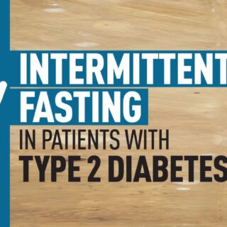 Intermittent Fasting, Diabetes and Heart Health